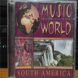 Unknown Artist - Music Around The World South America FLAC