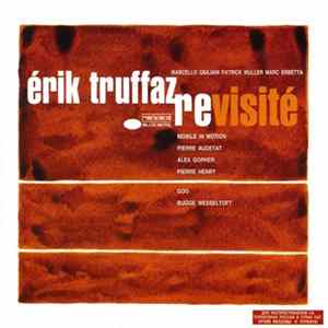 Érik Truffaz With Marcello Giuliani, Patrick Muller, Marc Erbetta - Revisité FLAC