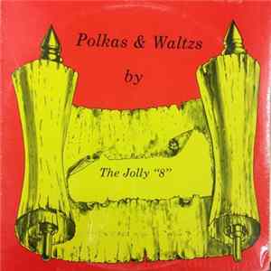 The Jolly "8" - Polkas & Waltzes By The Jolly "8" FLAC