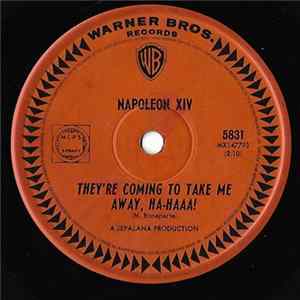 Napoleon XIV - They're Coming To Take Me Away, Ha-Haaa! FLAC
