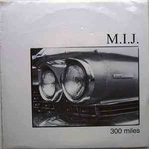 M.I.J. - 300 Miles FLAC