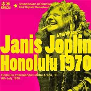 Janis Joplin & Full Tilt Boogie - Honolulu 1970 FLAC