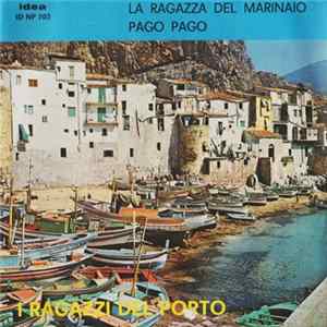 I Ragazzi Del Porto - La Ragazza Del Marinaio FLAC