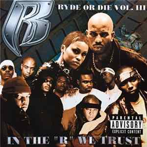 Ruff Ryders - Ryde Or Die Vol. III - In The "R" We Trust FLAC