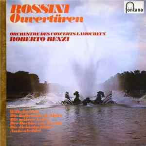 Roberto Benzi, Orchestre Des Concerts Lamoureux, Rossini - Ouvertüren FLAC