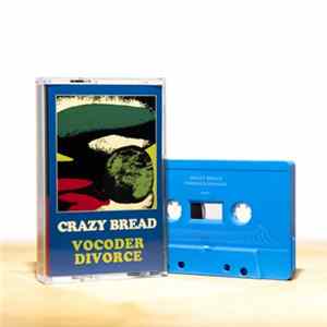 Crazy Bread - Vocoder Divorce FLAC
