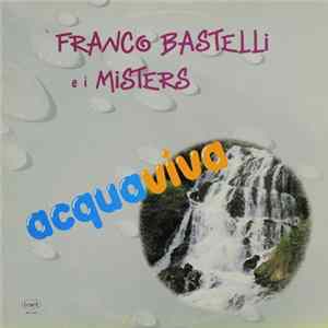 Franco Bastelli E I Misters - Acquaviva FLAC