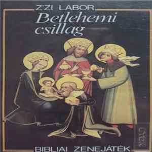 Z'Zi Labor - Betlehemi Csillag FLAC