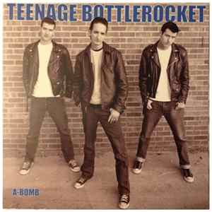 Teenage Bottlerocket - A-Bomb FLAC