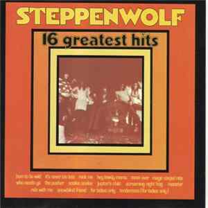 Steppenwolf - 16 Greatest Hits FLAC