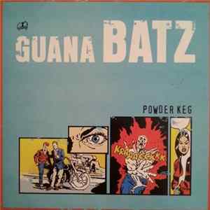 The Guana Batz - Powder Keg FLAC