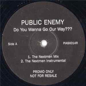 Public Enemy - Do You Wanna Go Our Way??? FLAC