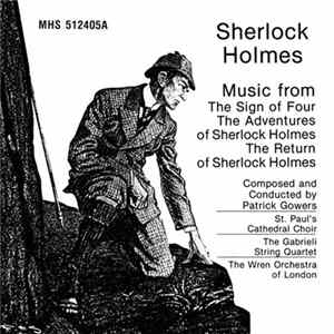 Patrick Gowers, St. Paul's Cathedral Choir, The Gabrieli String Quartet, The Wren Orchestra Of London - Sherlock Holmes: Music From TV Productions FLAC