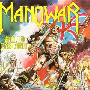 Manowar - Hail To England FLAC