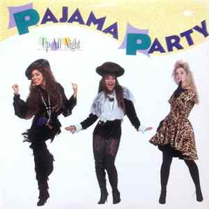Pajama Party - Up All Night FLAC