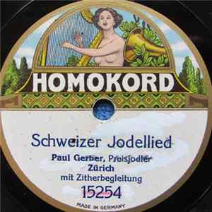 Paul Gerber - Schweizer Jodellied / Der Gaisbub FLAC
