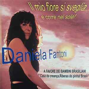 Daniela Fantoni - Il Mio Fiore Si Sveglia... E Corre Nel Sole FLAC