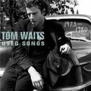 Tom Waits - Used Songs 1973-1980 FLAC