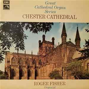 Roger Fisher - Chester Cathedral FLAC
