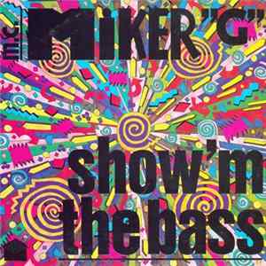 MC Miker G - Show 'M The Bass FLAC