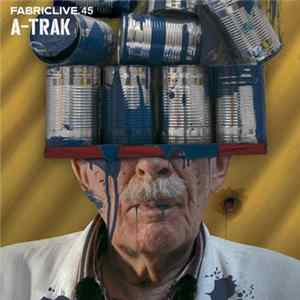 A-Trak - Fabriclive.45 FLAC