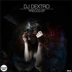 DJ Dextro - Precog EP FLAC