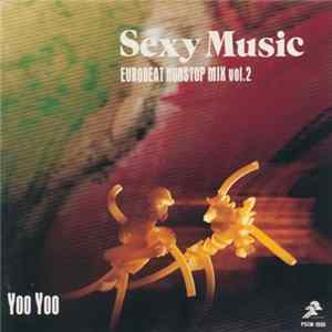 Yoo Yoo - Sexy Music～Eurobeat Nonstop Mix Vol.2 FLAC