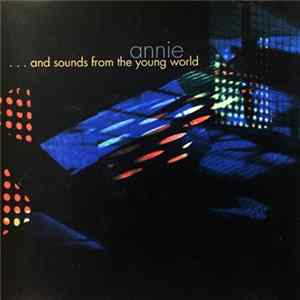 Annie - And Sounds From The Young World FLAC