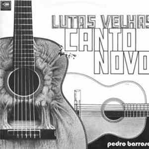 Pedro Barroso - Lutas Velhas Canto Novo FLAC