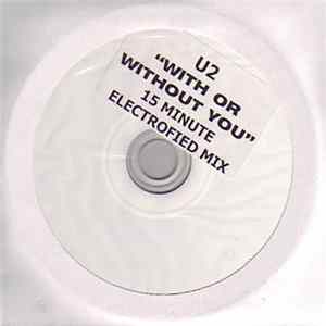 U2 - With Or Without You (15 Minute Electrofied Mix) FLAC