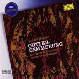 Richard Wagner - Berliner Philharmoniker, Herbert Von Karajan - Götterdämmerung FLAC