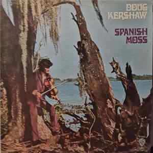 Doug Kershaw - Spanish Moss FLAC