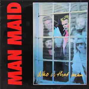 Man Maid - Who Is That Man FLAC