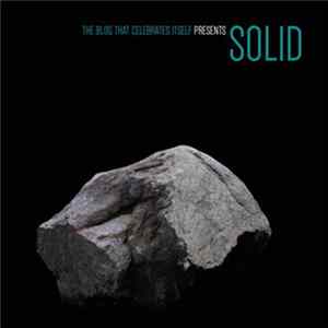 Various - The Blog That Celebrates Itself Presents Solid FLAC