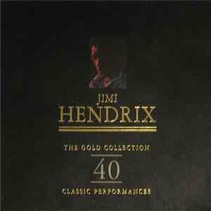 Jimi Hendrix - The Gold Collection: 40 Classic Performances FLAC