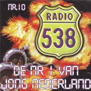 Various - Radio 538 De Nummer 1 Van Jong Nederland Nr. 10 FLAC