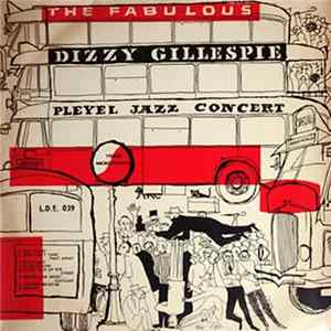 Dizzy Gillespie - Pleyel Jazz Concert FLAC