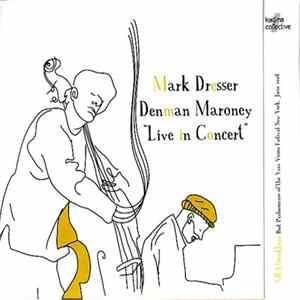 Mark Dresser & Denman Maroney - Live In Concert FLAC