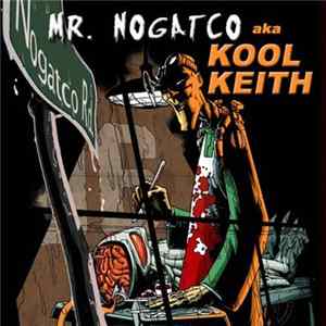 Mr. Nogatco aka Kool Keith - Nogatco Rd. FLAC