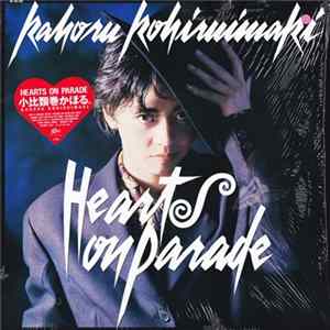 Kahoru Kohiruimaki - Hearts On Parade FLAC