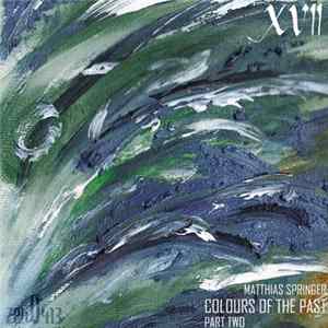 Matthias Springer - Colours Of The Past Part 2 FLAC