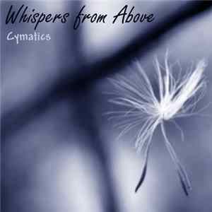 Cymatics - Whispers From Above FLAC