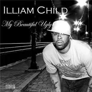 Illiam Child - My Beautiful Ugly FLAC