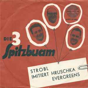 Die Spitzbuam - Anton Strobl Imitiert Karl Hruschka FLAC