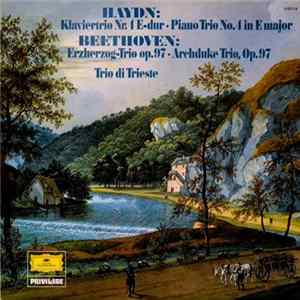 Ludwig Van Beethoven, Joseph Haydn, Trio Di Trieste - Haydn: Klaviertrio Nr. 4 E-dur Beethoven: Klaviertrio B-dur Op. 97 (Erzherzogs-Trio) FLAC