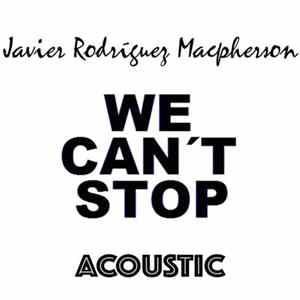 Javier Rodríguez Macpherson - We Can't Stop (Acoustic) FLAC