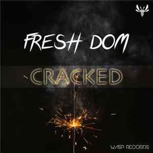 Fresh Dom - Cracked FLAC