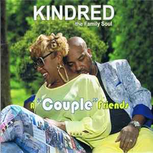 Kindred The Family Soul - A "Couple" Friends FLAC