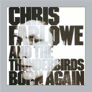 Chris Farlowe & The Thunderbirds - Born Again FLAC
