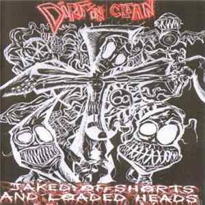 Jaked Off Shorts And Loaded Heads - Dirt In Clean FLAC